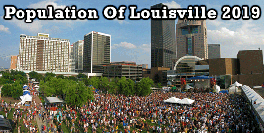 Population Of Louisville 2019 Us Population 2019